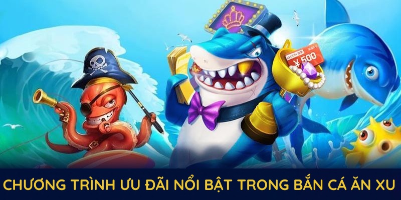 Bắn Cá Ăn Xu Mỗi Ngày – Nhẹ Tay Cũng Trúng Đậm 4 Tổng hợp các chương trình ưu đãi nổi bật trong bắn cá ăn xu tại SHBET